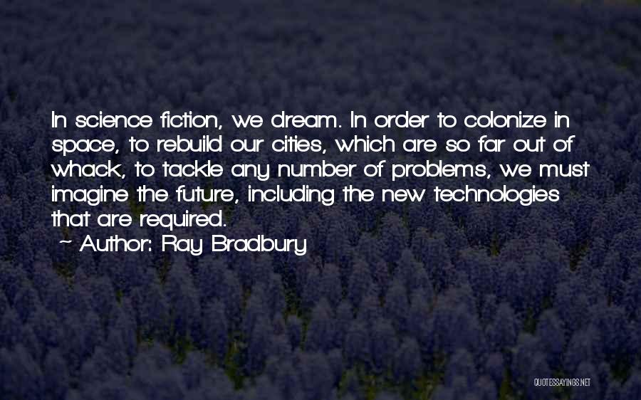 Space Technology Quotes By Ray Bradbury