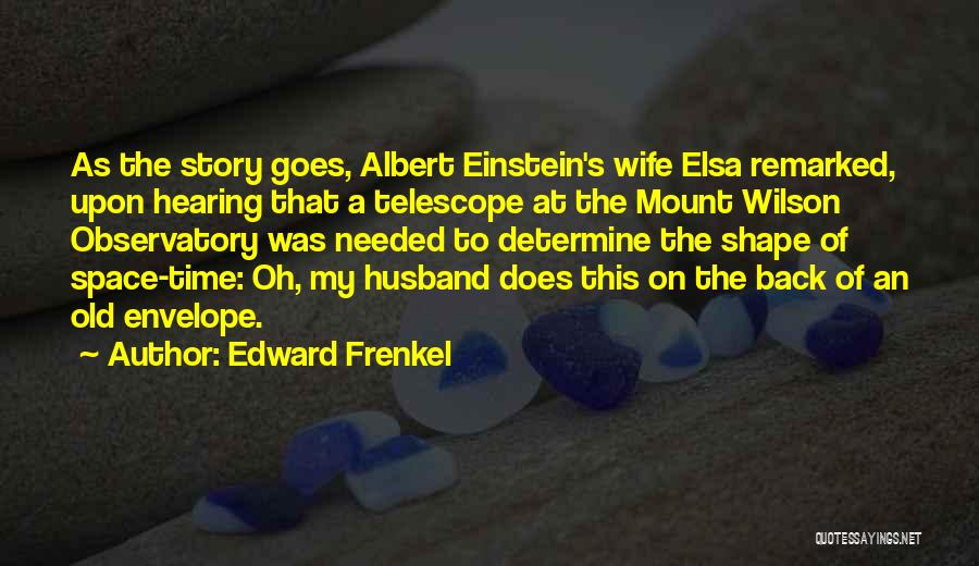 Space Telescope Quotes By Edward Frenkel