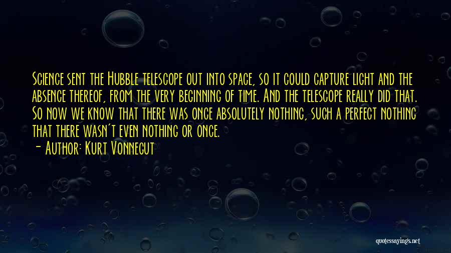 Space Telescope Quotes By Kurt Vonnegut