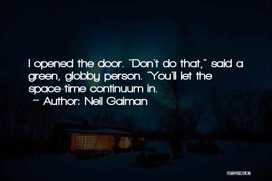 Space Time Continuum Quotes By Neil Gaiman