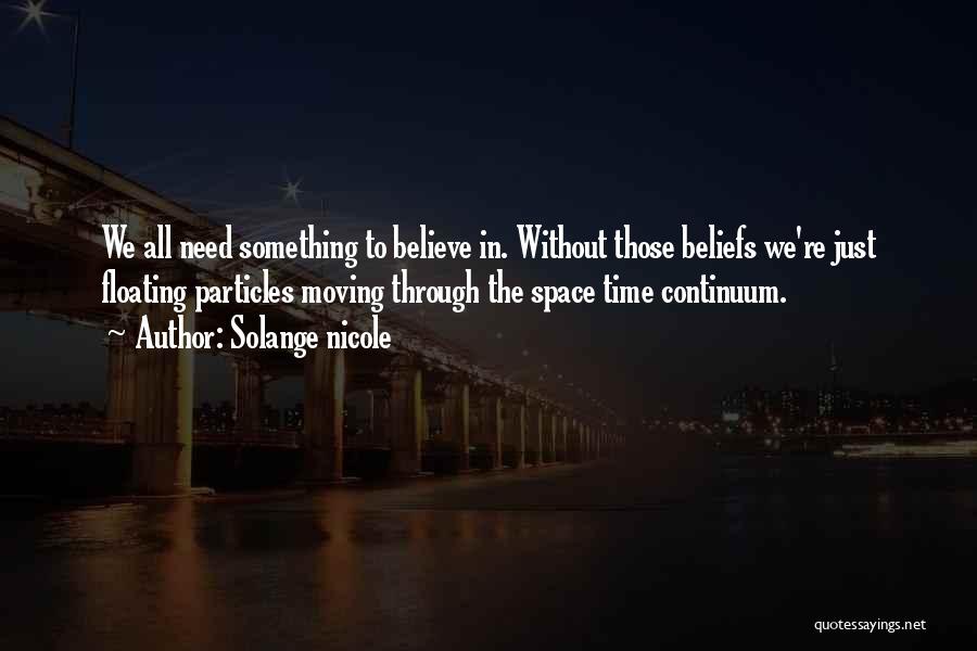 Space Time Continuum Quotes By Solange Nicole