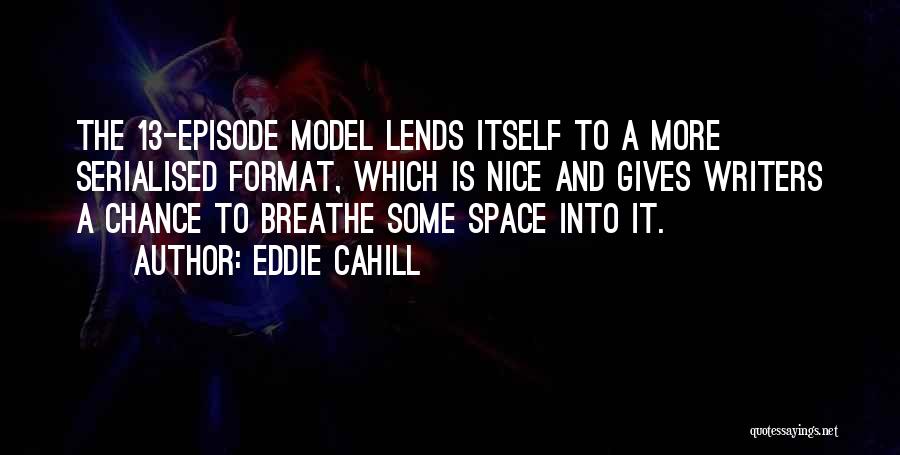 Space To Breathe Quotes By Eddie Cahill