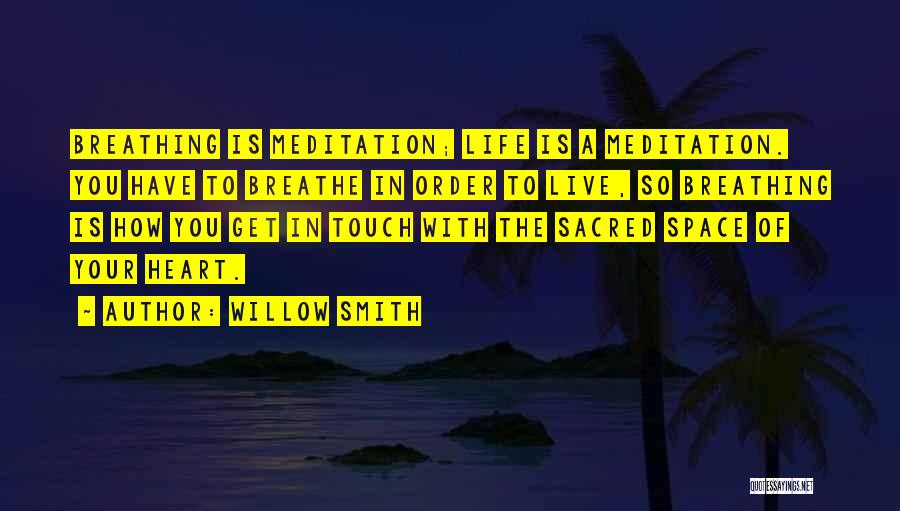 Space To Breathe Quotes By Willow Smith