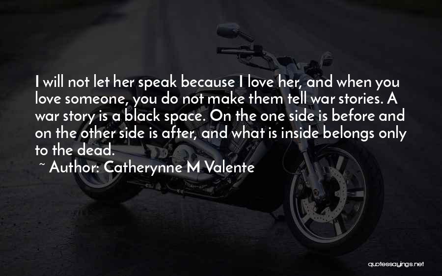 Space War Quotes By Catherynne M Valente