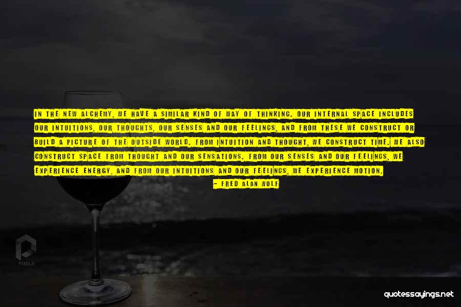 Space Wolf Quotes By Fred Alan Wolf Space Wolf Quotes By Fred Alan Wolf