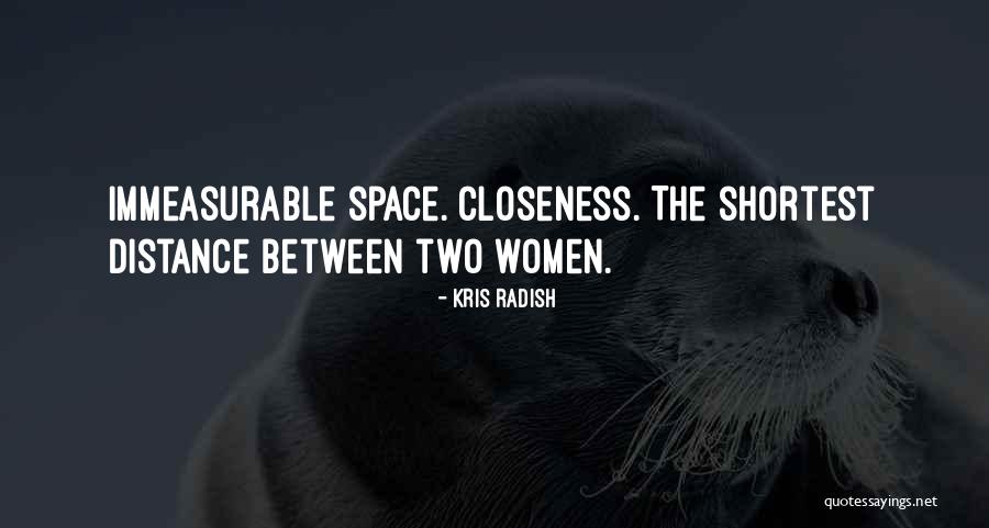 Space Women Quotes By Kris Radish Space Women Quotes By Kris Radish