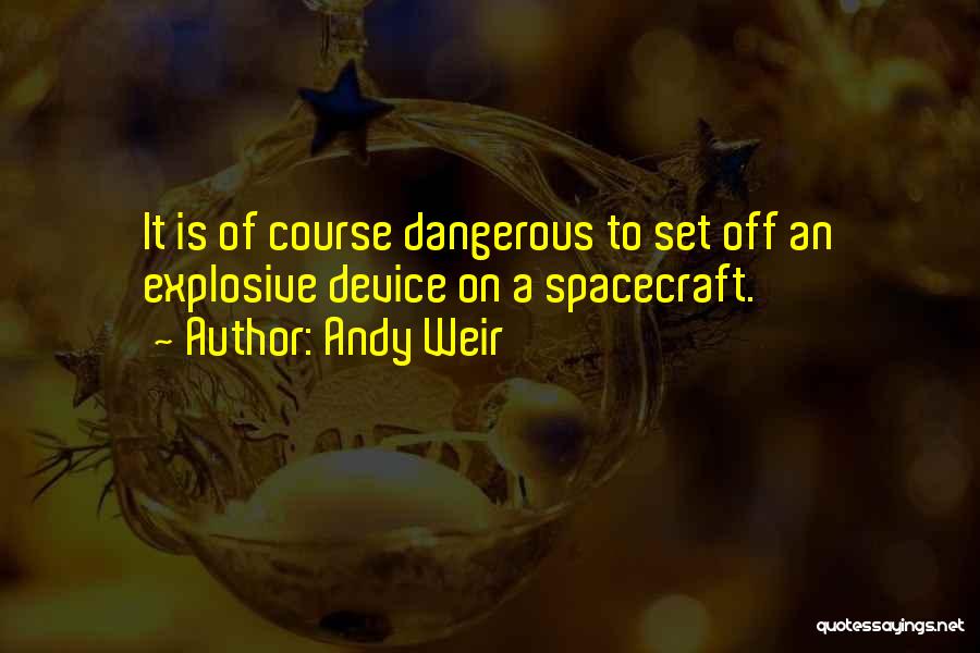 Spacecraft Quotes By Andy Weir