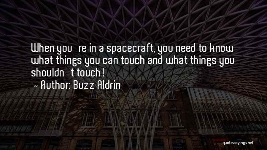 Spacecraft Quotes By Buzz Aldrin