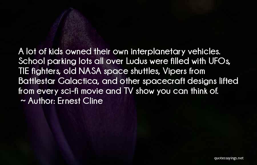 Spacecraft Quotes By Ernest Cline