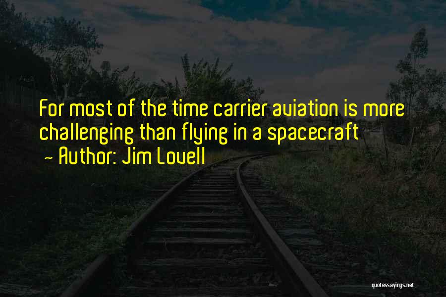 Spacecraft Quotes By Jim Lovell