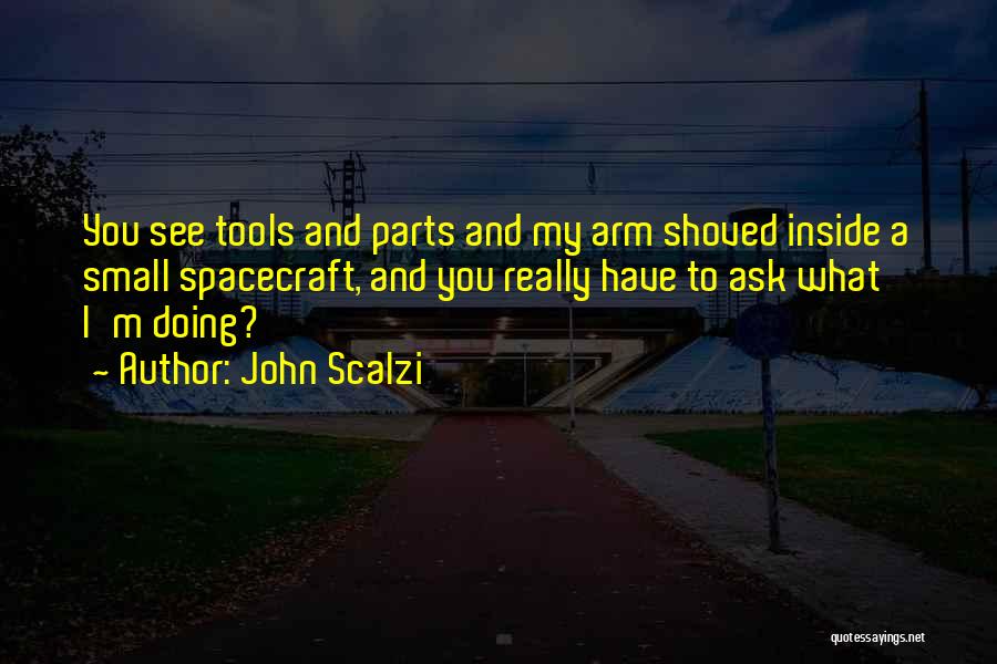 Spacecraft Quotes By John Scalzi