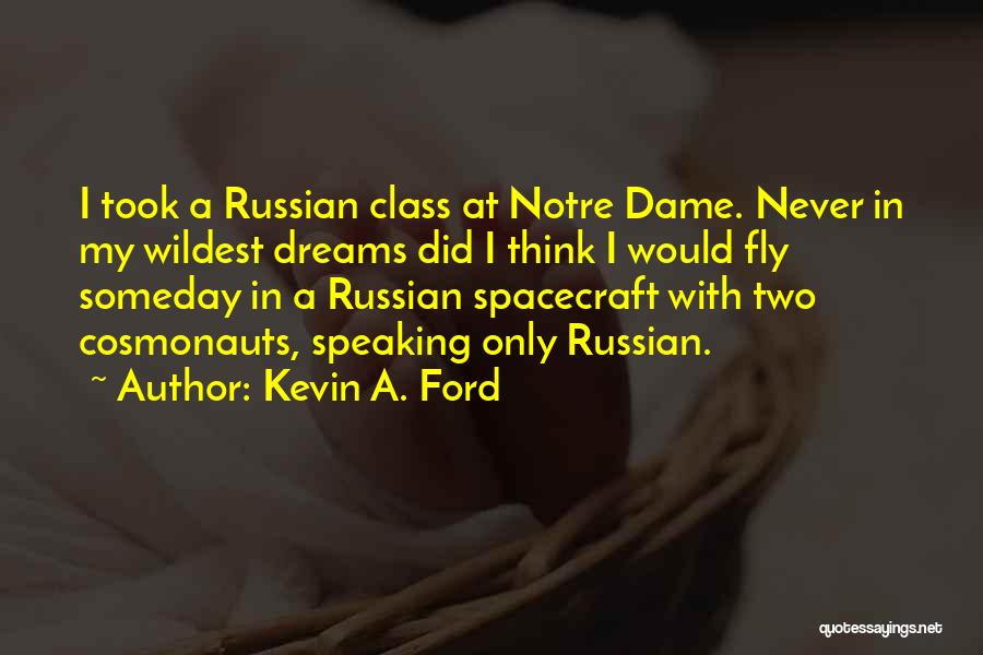 Spacecraft Quotes By Kevin A. Ford