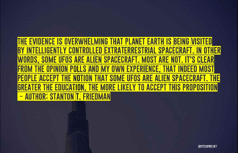 Spacecraft Quotes By Stanton T. Friedman