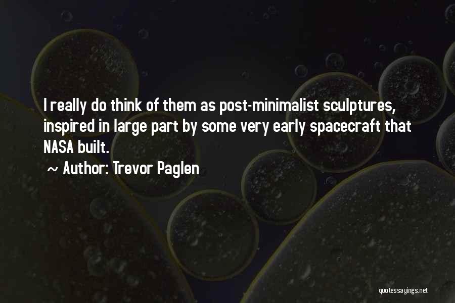 Spacecraft Quotes By Trevor Paglen