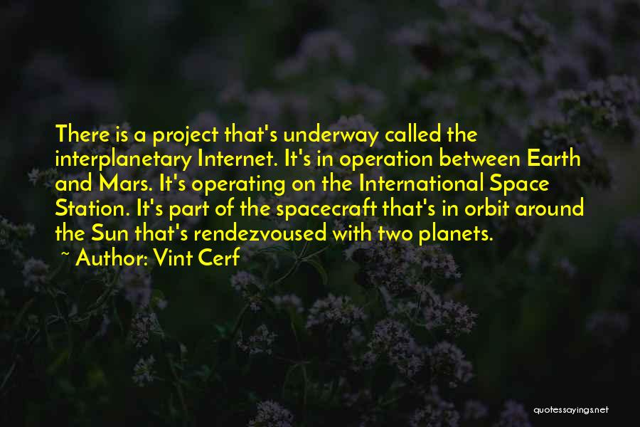 Spacecraft Quotes By Vint Cerf