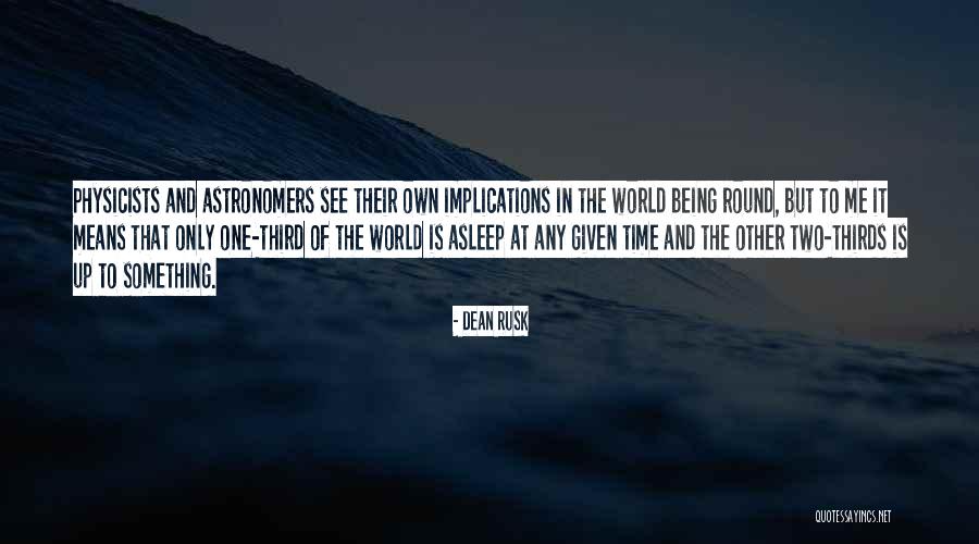 Spaced Paintball Quotes By Dean Rusk