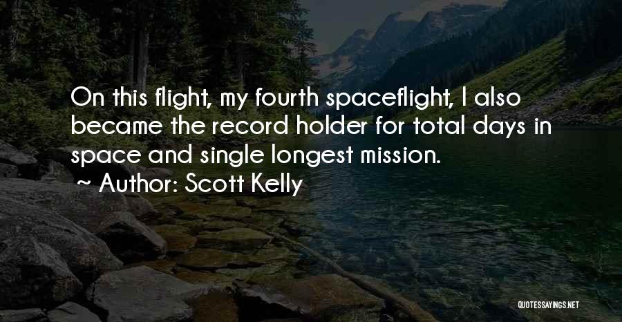 Spaceflight Quotes By Scott Kelly