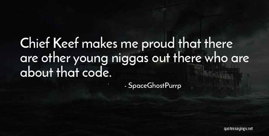 SpaceGhostPurrp Quotes 1196985 SpaceGhostPurrp Quotes 1196985