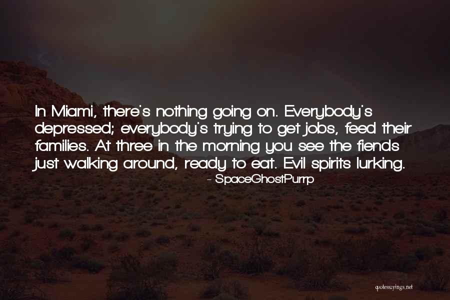 SpaceGhostPurrp Quotes 910459