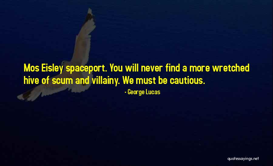 Spaceport Quotes By George Lucas Spaceport Quotes By George Lucas