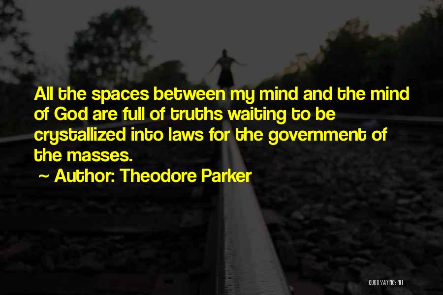 Spaces Between Quotes By Theodore Parker