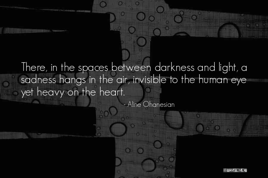 Spaces In Between Quotes By Aline Ohanesian Spaces In Between Quotes By Aline Ohanesian