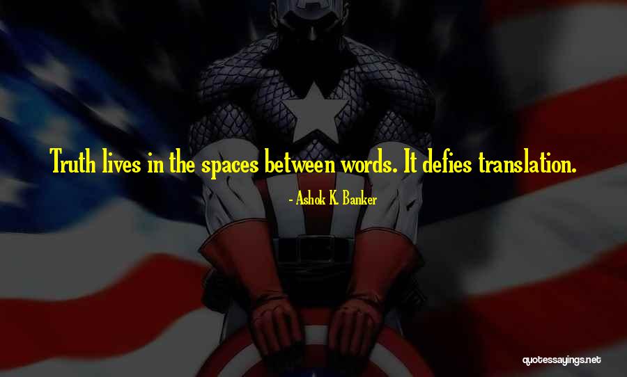 Spaces In Between Quotes By Ashok K. Banker Spaces In Between Quotes By Ashok K. Banker