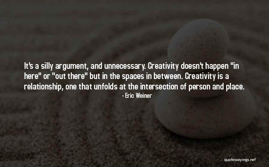 Spaces In Between Quotes By Eric Weiner Spaces In Between Quotes By Eric Weiner