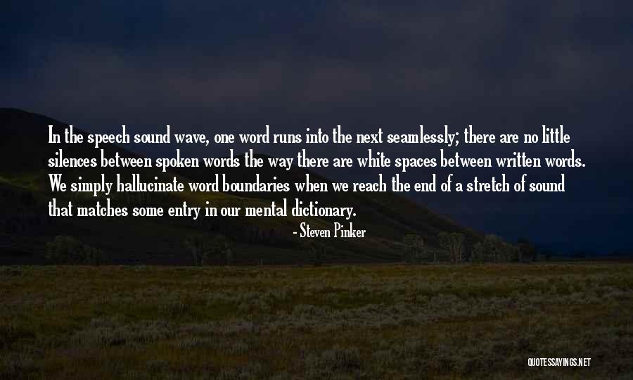 Spaces In Between Quotes By Steven Pinker Spaces In Between Quotes By Steven Pinker
