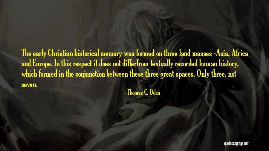 Spaces In Between Quotes By Thomas C. Oden Spaces In Between Quotes By Thomas C. Oden