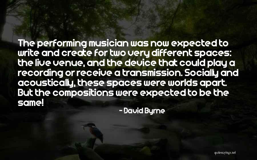 Spaces Quotes By David Byrne Spaces Quotes By David Byrne