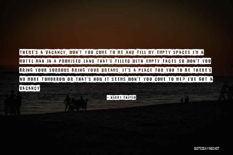 Spaces Quotes By Harry Chapin Spaces Quotes By Harry Chapin