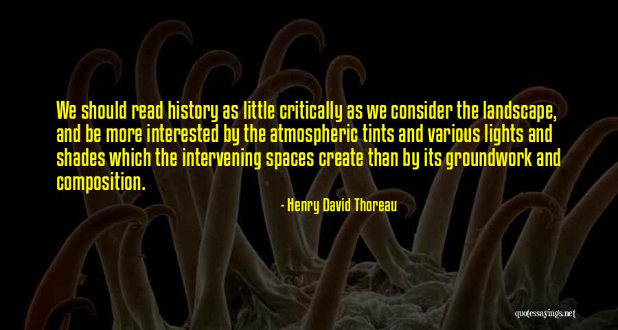 Spaces Quotes By Henry David Thoreau Spaces Quotes By Henry David Thoreau