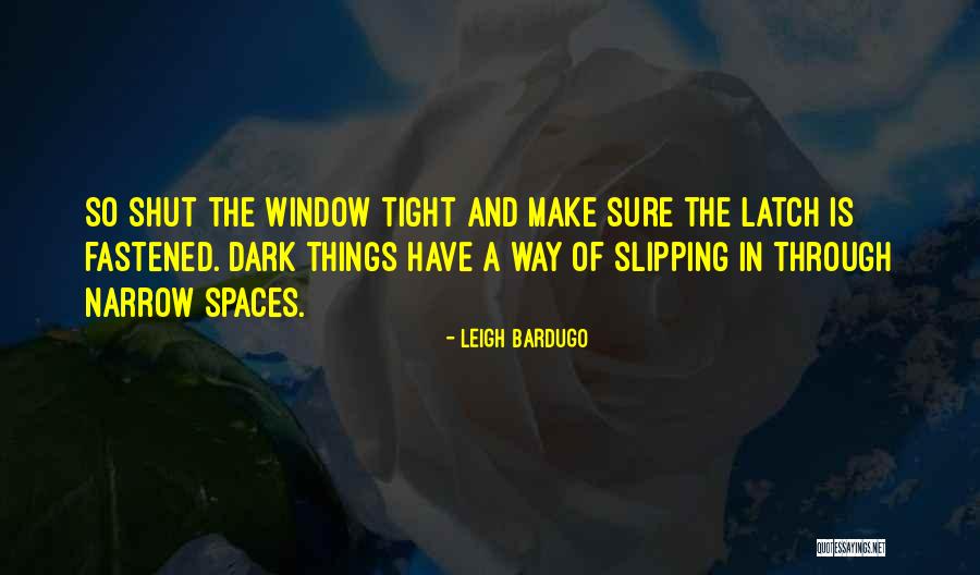 Spaces Quotes By Leigh Bardugo Spaces Quotes By Leigh Bardugo