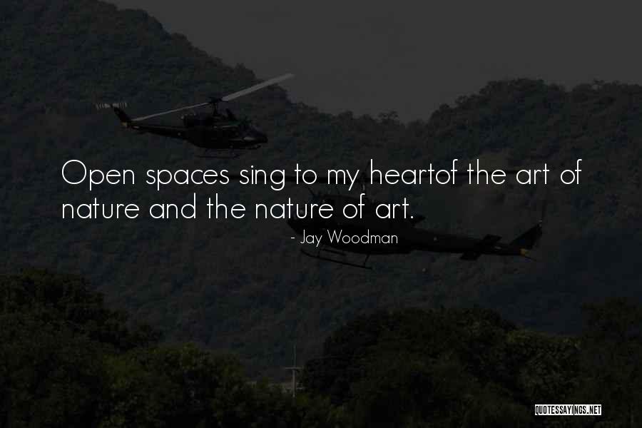Spaces Spaces Quotes By Jay Woodman Spaces Spaces Quotes By Jay Woodman