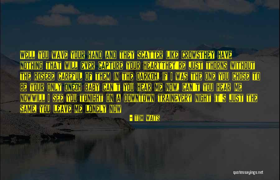 Spaces Spacesaver Quotes By Tom Waits Spaces Spacesaver Quotes By Tom Waits