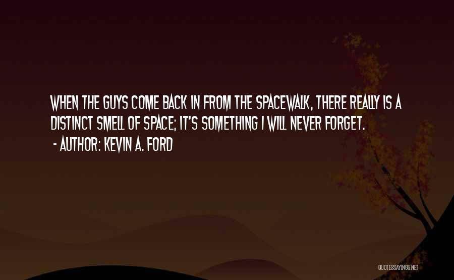 Spacewalk Quotes By Kevin A. Ford