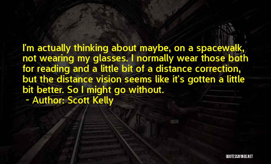 Spacewalk Quotes By Scott Kelly