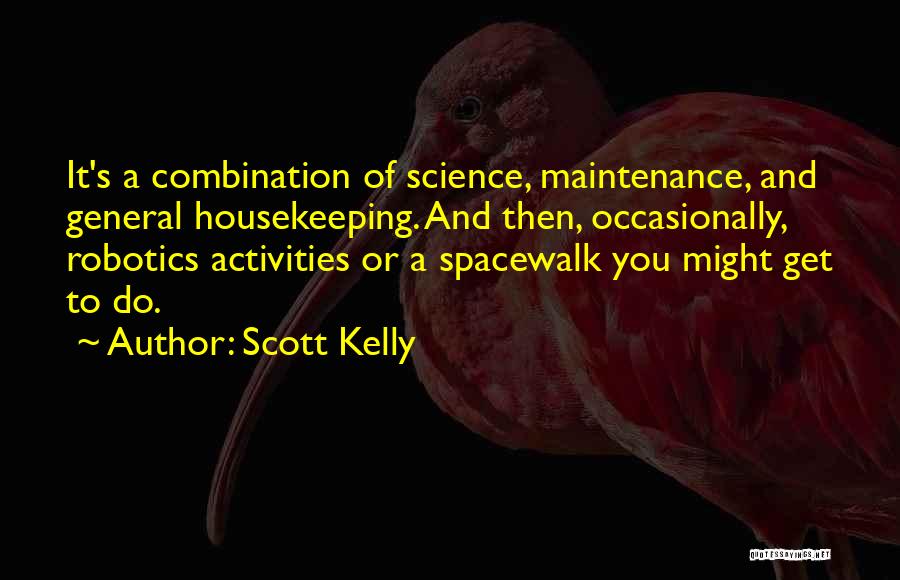 Spacewalk Quotes By Scott Kelly