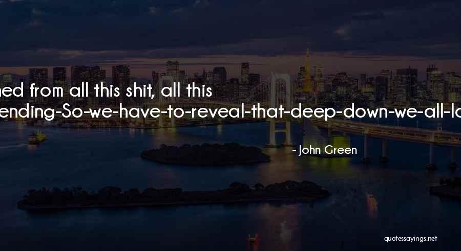 Spacey Feeling Quotes By John Green Spacey Feeling Quotes By John Green