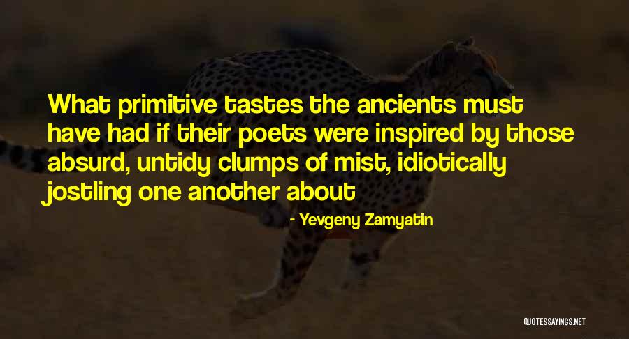Spaciness Quotes By Yevgeny Zamyatin Spaciness Quotes By Yevgeny Zamyatin