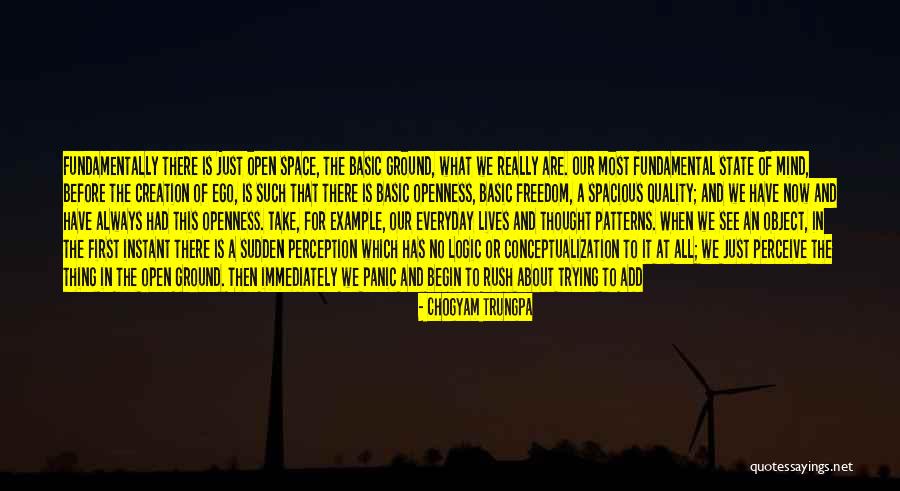 Spacious Mind Quotes By Chogyam Trungpa Spacious Mind Quotes By Chogyam Trungpa