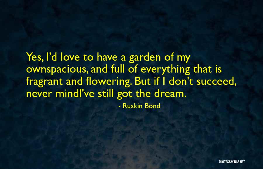 Spacious Mind Quotes By Ruskin Bond Spacious Mind Quotes By Ruskin Bond