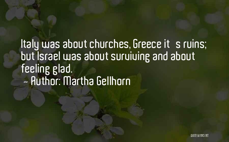 Spadaj C Quotes By Martha Gellhorn