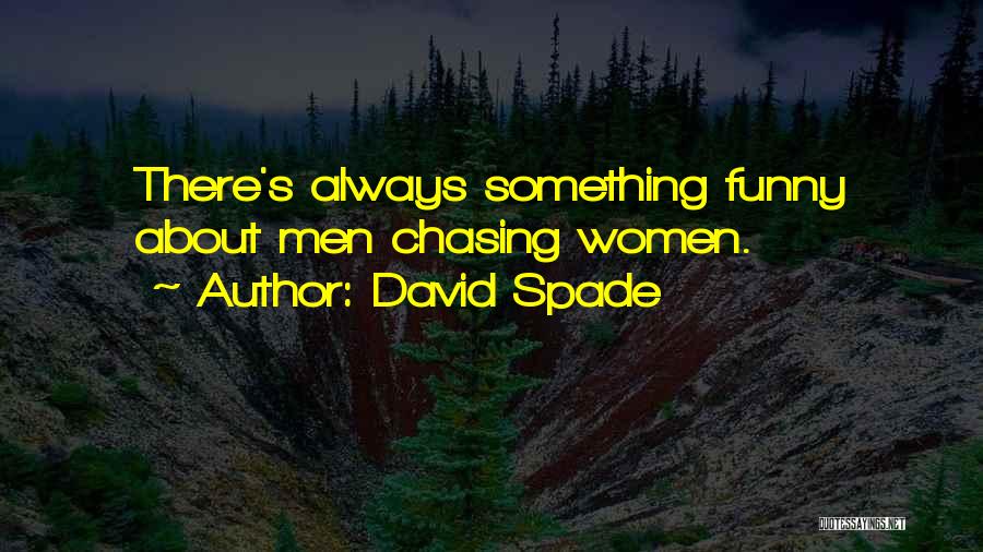 Spade Quotes By David Spade