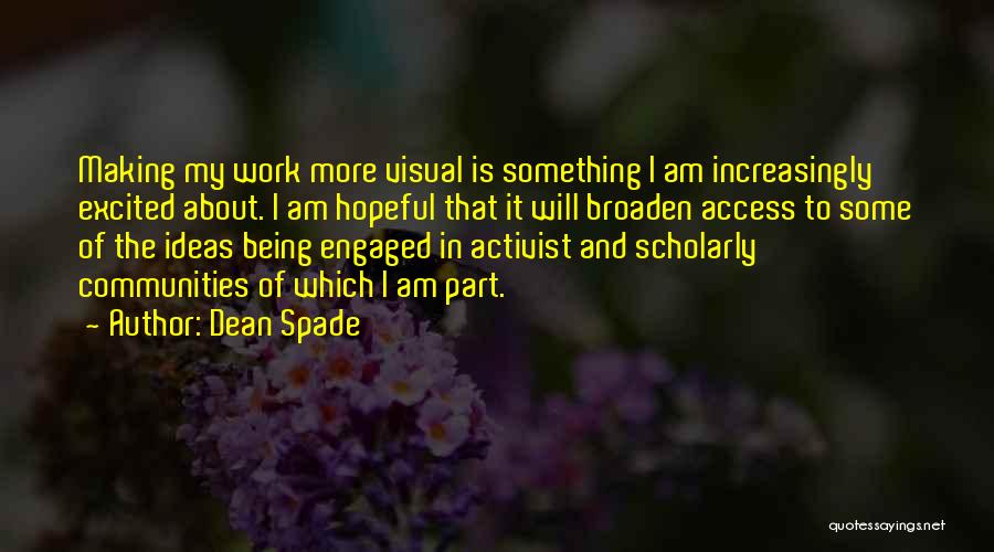 Spade Quotes By Dean Spade