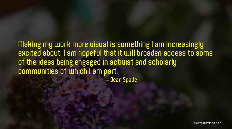 Spade Quotes By Dean Spade