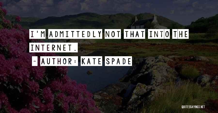 Spade Quotes By Kate Spade