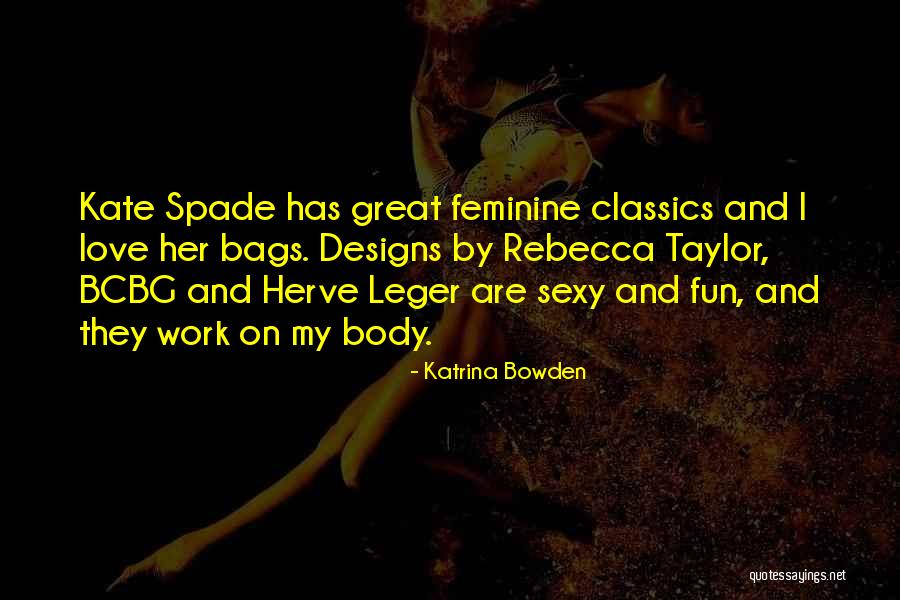 Spade Quotes By Katrina Bowden