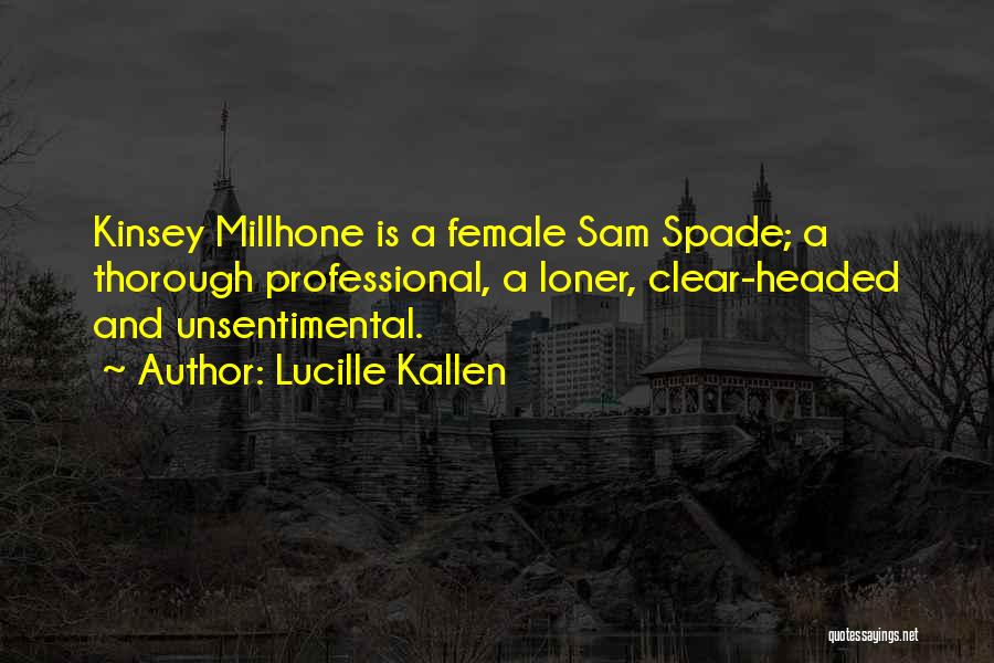 Spade Quotes By Lucille Kallen
